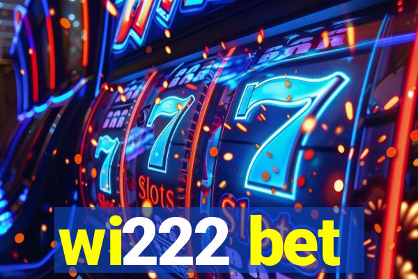 wi222 bet